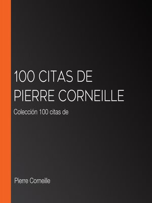 cover image of 100 citas de Pierre Corneille